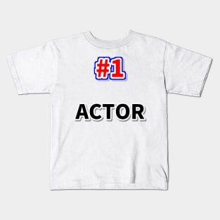 Number one actor Kids T-Shirt